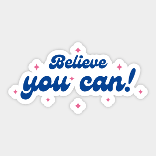 Believe it! Sticker